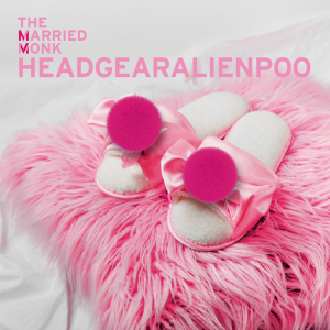 TheMarriedMonk_Headgearalienpoo_Visuel