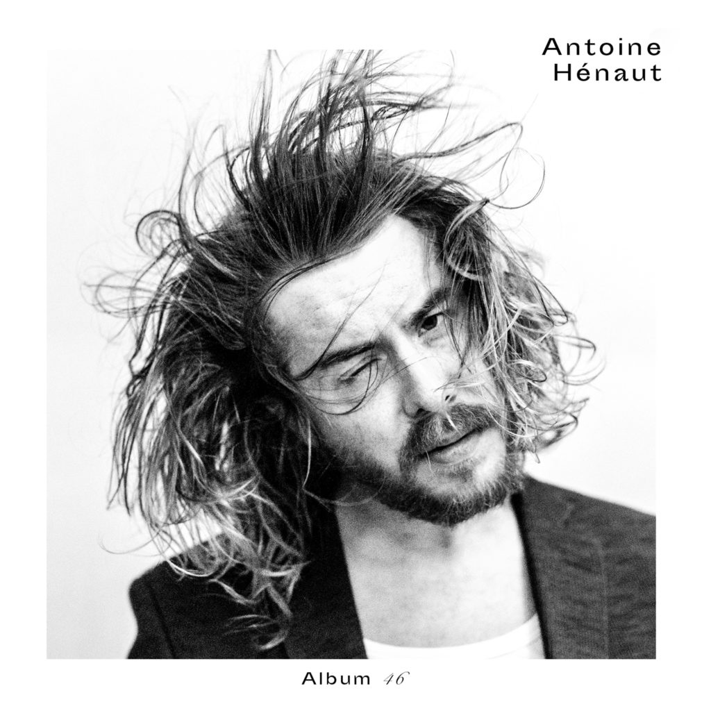 ANTOINE HÉNAUT « Album 46 »